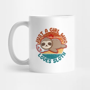 Just a Girl Who Loves Sloth Mug